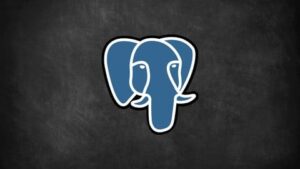PostgreSQL Database Administration Complete Course